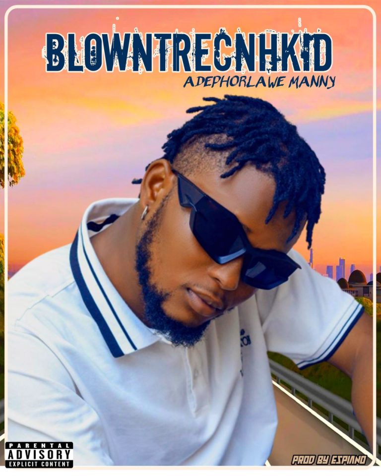 Fast-Rising Nigerian Singer, Adepholawe Manny Releases New Single “Blowntrenchkid” | MarvelTvUpdates