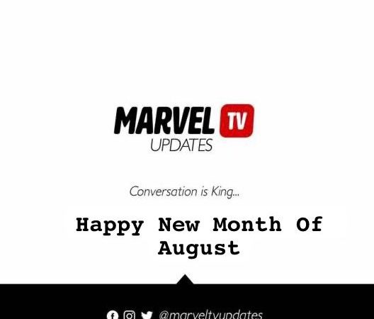 Happy New Month Of August | MarvelTvUpdates