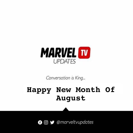 Happy New Month Of August | MarvelTvUpdates